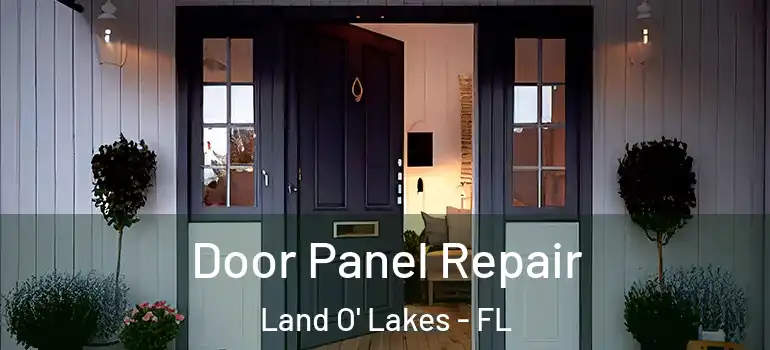  Door Panel Repair Land O' Lakes - FL