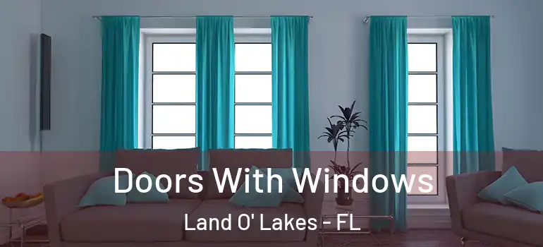  Doors With Windows Land O' Lakes - FL
