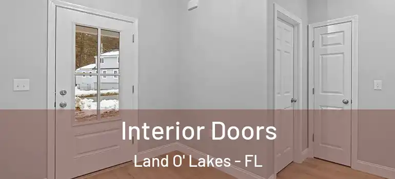  Interior Doors Land O' Lakes - FL