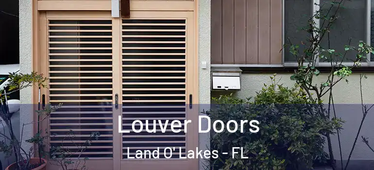  Louver Doors Land O' Lakes - FL