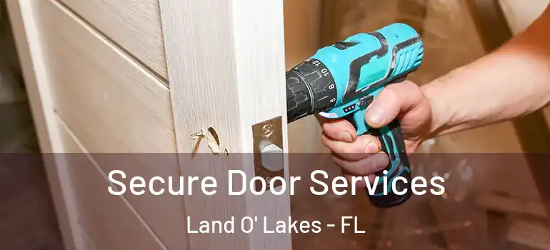  Secure Door Services Land O' Lakes - FL