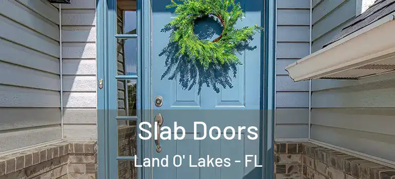  Slab Doors Land O' Lakes - FL