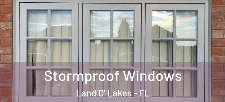  Stormproof Windows Land O' Lakes - FL
